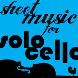 Sheet Music for Solo Cello