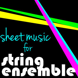Sheet Music for String Ensemble